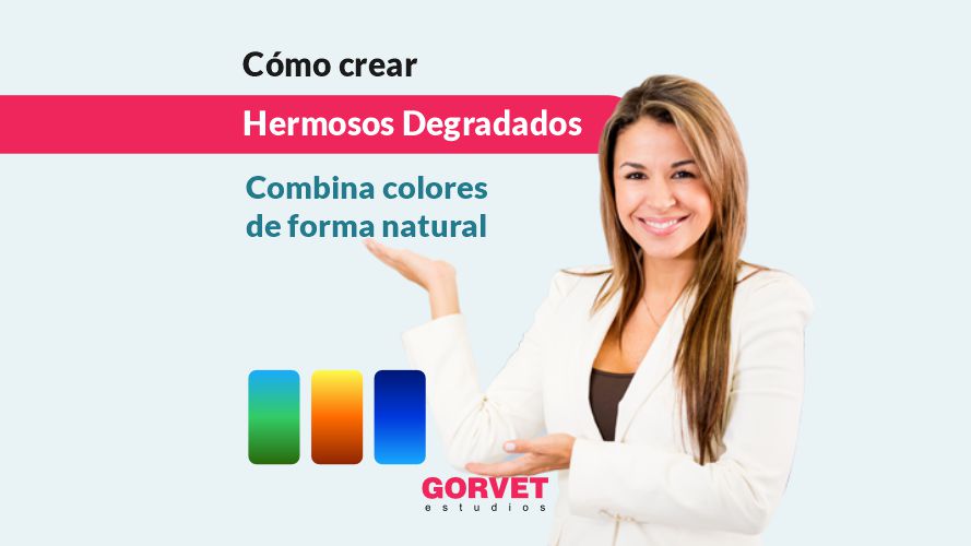Crear Hermosos Degradados